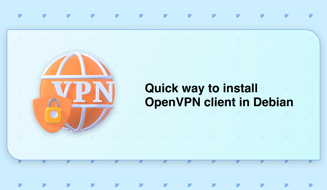 Quick way to install OpenVPN client in Debian