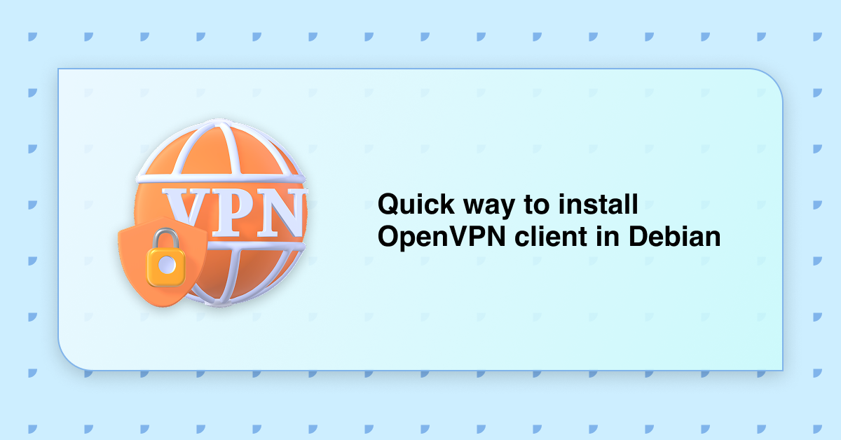 Quick way to install OpenVPN client in Debian