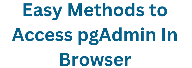 how-to-access-pgadmin-in-browser