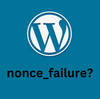 wordpress nonce_failure