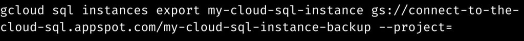 error gcloud sql backups list httperror 403 the client is not authorized to make this request