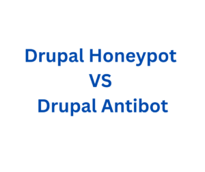 drupal honeypot vs antibot