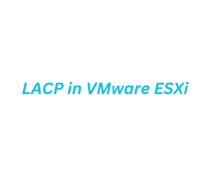 vmware lacp benefits in esxi