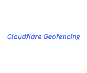 cloudflare geofencing