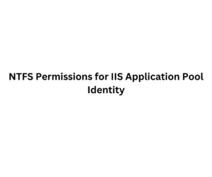 iis application pool identity ntfs permissions