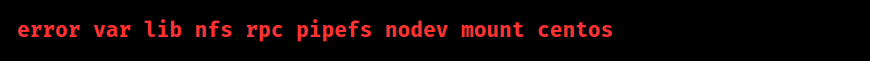 error var lib nfs rpc pipefs nodev mount centos