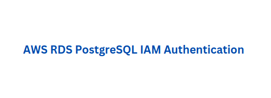 aws rds postgresql iam authentication