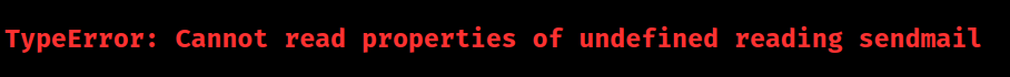 typeerror cannot read properties of undefined reading sendmail