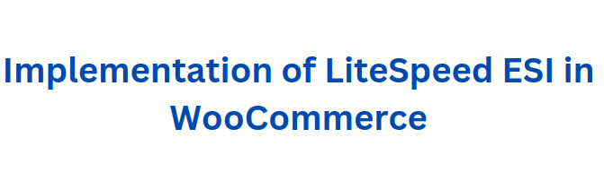 litespeed esi woocommerce