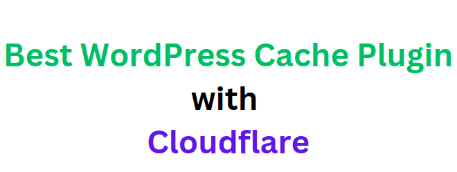 best wordpress cache plugin with cloudflare