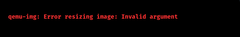 qemu-img error resizing image invalid argument