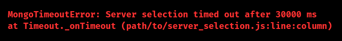 mongodb server selection timed out after 30000 ms