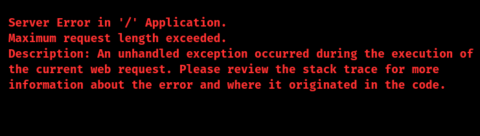 Troubleshooting IIS Maximum Request Length Exceeded Error
