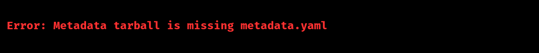 lxc error metadata tarball is missing metadata.yaml
