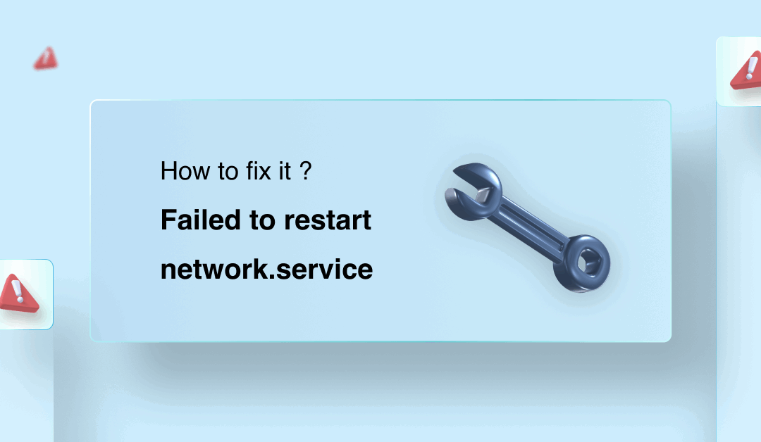 Failed to restart network.service – How to fix