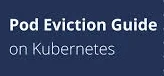 Understanding Pod Eviction Due to Resource Constraints in Kubernetes