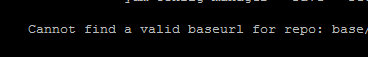 Error - Cannot find a valid baseurl for repo: base