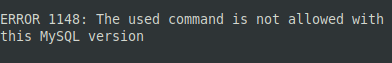 MySQL 8.0 Error 1148