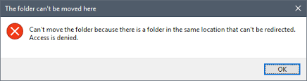 Can’t move the folder because there is a folder in the same location that can’t be redirected