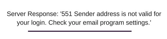 Email error 551 - Sender address is not valid for your login