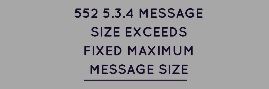 Java Smtpsendfailedexception: 552 5.3.4 Error: Message File Too Big