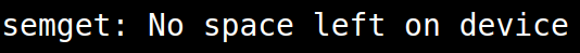 semget no space left on device